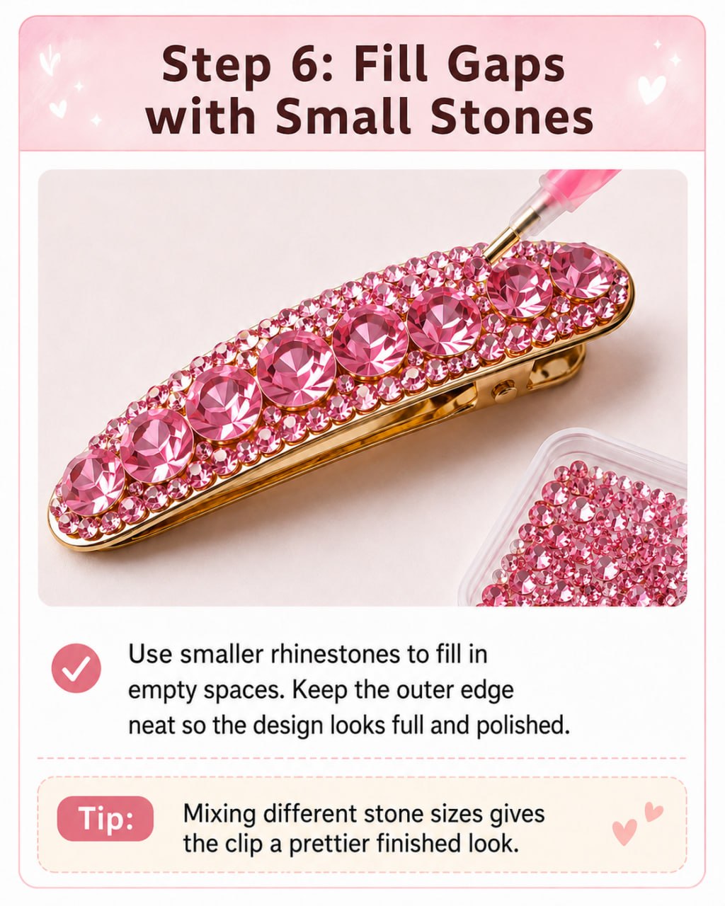 Fill hair clip gaps with small rhinestones
